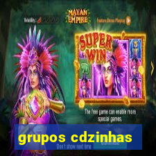 grupos cdzinhas